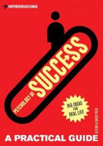 Introducing Psychology of Success: A Practical Guide (Introducing...) - Alison Price, David Price