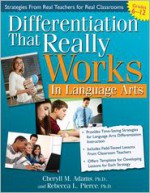 Differentiation That Really Works: Language Arts, Grades 6-12 - Cheryll Adams, Rebecca Pierce