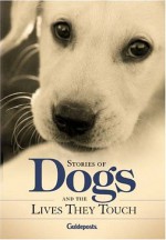 Stories Of Dogs And The Lives They Touch - Peggy Schaefer