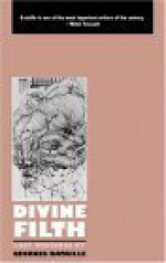 Divine Filth: Lost Writings (Modern Classics) - Georges Bataille