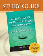 Study Guide - What Great Principals Do Differently: 15 Things That Matter Most - Beth Whitaker, Todd Whitaker, Jeffrey Zoul