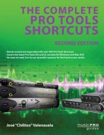 The Complete Pro Tools Shortcuts: Second Edition - J Valenzuela