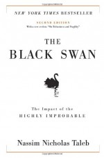 The Black Swan: The Impact of the Highly Improbable - Nassim Nicholas Taleb