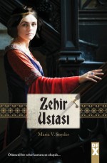 Zehir Ustası - Maria V. Snyder, Deniz Başkaya