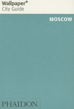 Wallpaper City Guide: Moscow - Wallpaper Magazine, Wallpaper Magazine