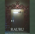 Rauru: Tene Waitere, Maori Carving, Colonial History - Nicholas Thomas, Mark Adams