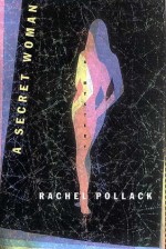 A Secret Woman: A Mystery - Rachel Pollack