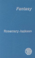 Fantasy: The Literature of Subversion - R. Jackson