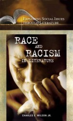 Race and Racism in Literature - Charles E. Wilson