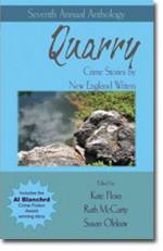 Quarry: Crime Stories by New England Writers - Kate Flora, Hollis Seamon, Susan Oleksiw, Nancy Means Wright, Nancy Brewka Clark, Frank Cook, Norma Burrows, Judy Copek, Joseph Souza, Stephen D. Rogers, Judy Green, Steve Liskow, Mike Wiecek, Woody Hanstein, Glenda Baker, Ruth M. McCarty, J.E. Seymour, Hank Phillippi Rya