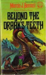 Beyond the Draak's Teeth - Marcia J. Bennett