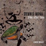 Dennis Nona: Time After Time - Simon Wright