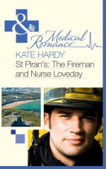 St. Piran's, the Fireman and Nurse Loveday - Kate Hardy