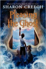 Pleasing the Ghost - Sharon Creech, Stacey Schuett