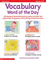 Vocabulary Word of the Day: 180 Wonderful Words With Quick & Creative Activities That Expand Kids' Vocabularies, Enrich Writing, & Boost Test Scores - Martin Lee, Martin Lee