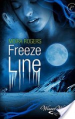 Freeze Line - Moira Rogers