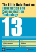 The Little Data Book on Information and Communication Technology 2013 - World Bank Publications