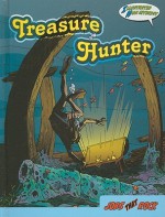 Treasure Hunter (Jobs That Rock Graphic Illustrated) - Susan Koehler, Shepherd Hendrix