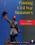 Painting Civil War Miniatures - Mike Davidson