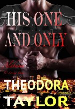 His One and Only - Theodora Taylor