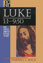 Luke 1:1-9:50 - Darrell L. Bock