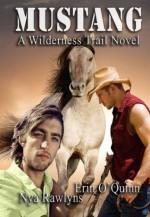 MUSTANG (A Wilderness Trail Novel - Erin O'Quinn, Nya Rawlyns