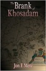 The Brank of Khosadam - Jon F. Merz