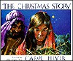 The Christmas Story - Carol Heyer