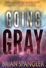 Going Gray - Brian Spangler