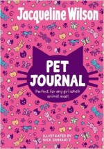 Jacqueline Wilson Pet Journal - Jacqueline Wilson, Nick Sharratt