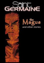 Saint Germaine: The Magus and Other Stories - Gary Reed, Craig Brasfield, Laval Ng