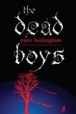 The Dead Boys - Royce Buckingham