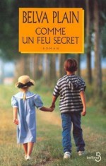 Comme un feu secret - Belva Plain, Rebecca Satz