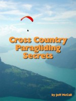 Cross Country Paragliding Secrets - Jeff McCall