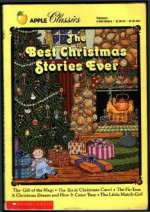 The Best Christmas Stories Ever (Apple Classics) - Hans Christian Andersen, O. Henry, Kate Douglas Wiggin, Louisa May Alcott