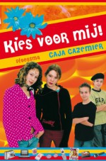 Kies voor mij! - Caja Cazemier