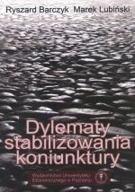 Dylematy Stabilizowania Koniunktury - Ryszard Barczyk, Marek Lubiński