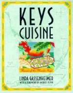 Keys Cuisine: Flavors of the Florida Keys - Linda Gassenheimer, Jacques Pepin