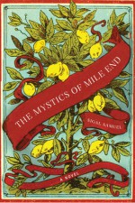 The Mystics of Mile End - Sigal Samuel