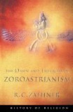 The Dawn and Twilight of Zoroastrianism - R.C. Zaehner