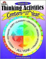 Hands-On Thinking Activities-Centers Through the Year - Vanessa Bredthauer, Gary Shipman