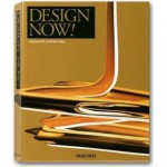 Design Now! - Charlotte Fiell, Charlotte Fiell