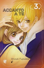 Accanto a te: 3 - Shizuki Fujisawa