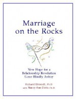 Marriage on the Rocks: New Hope for a Relationship Revolution Gone Blindly Astray - Richard Driscoll