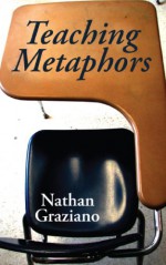 Teaching Metaphors - Nathan Graziano