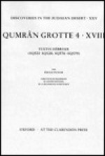 Qumran Grotte 4: XVIII: Textes Hebreux (4q521-4q528, 4q576-4q579) - Emile Puech