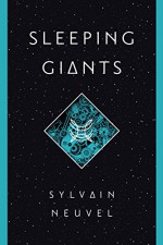 Sleeping Giants - Sylvain Neuvel