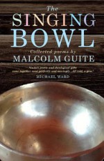 The Singing Bowl - Malcolm Guite