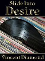 Slide Into Desire - Vincent Diamond