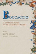 Boccaccio: A Critical Guide to the Complete Works - Victoria Kirkham, Michael Sherberg, Janet Levarie Smarr